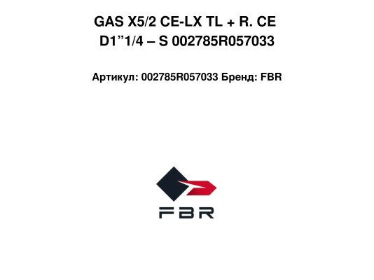 GAS X5/2 CE-LX TL + R. CE D1”1/4 – S 002785R057033