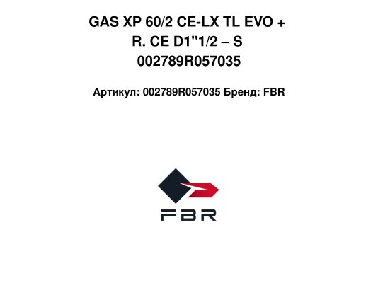 GAS XP 60/2 CE-LX TL EVO + R. CE D1"1/2 – S 002789R057035